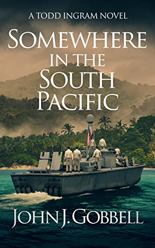 Somewhere in the South Pacific by John J Gobbell