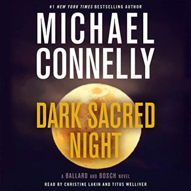 Dark Sacred Night by Michael Connelly