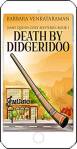 Death by Didgeridoo by Barbara Venkataraman