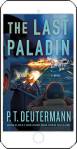 The Last Paladin by P T Deutermann