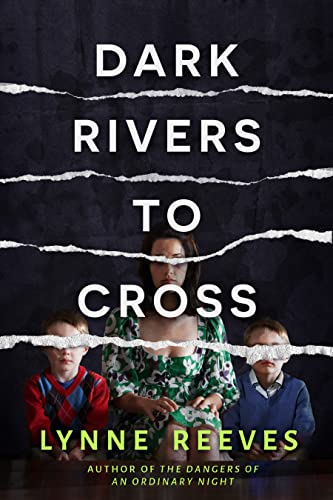 Dark Rivers to Cross by Lynne Reeves