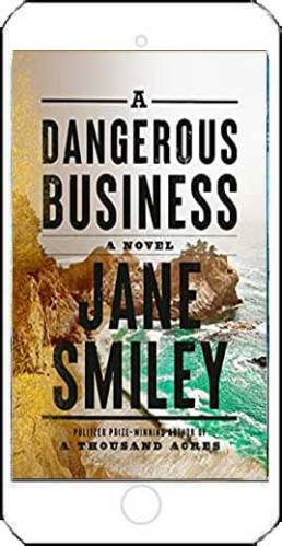 A Dangerous Business by Jane Smiley