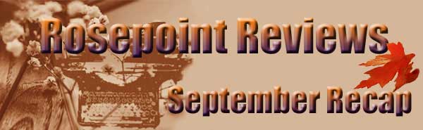 Rosepoint Reviews-September Recap