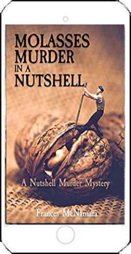 Molasses in a Nutshell by Frances McNamara
