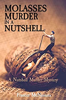 Molasses in a Nutshell by Frances McNamara