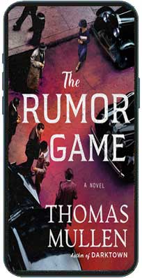 The Rumor Game by Thomas Mullen
