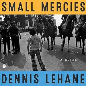 Small Mercies by Dennis Lehane