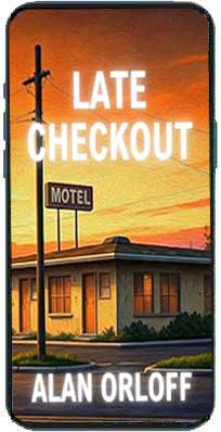 Late Checkout by Alan Orloff