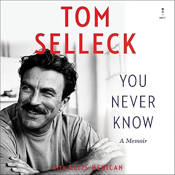 You Never Know by Tom Selleck