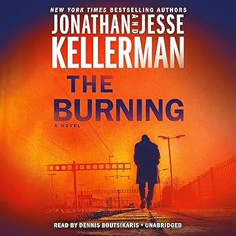 The Burning by Jonathan and Jesse Kellerman