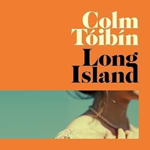 Long Island by Colm Toibin