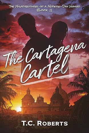 The Cartagena Cartel by T C Roberts