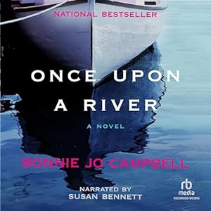 Once Upon a River by Bonnie Jo Campbell