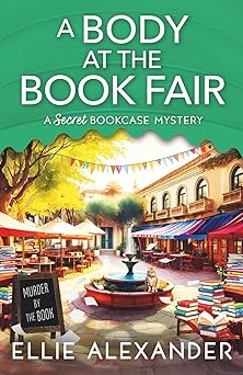 A Body at the Book Fair by Ellie Alexander