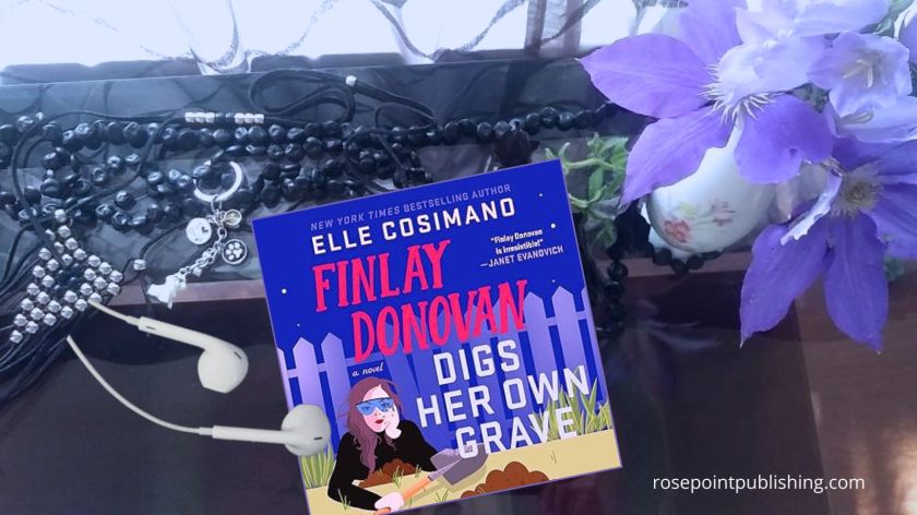Finlay Donovan Digs Her Own Grave by Elle Cosimano