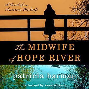 The Midwife of Hope River by Patricia Harman