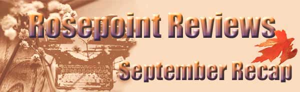 Rosepoint Reviews - September Recap