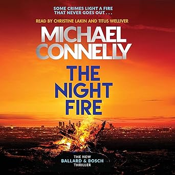 The Night Fire by Michael Connelly