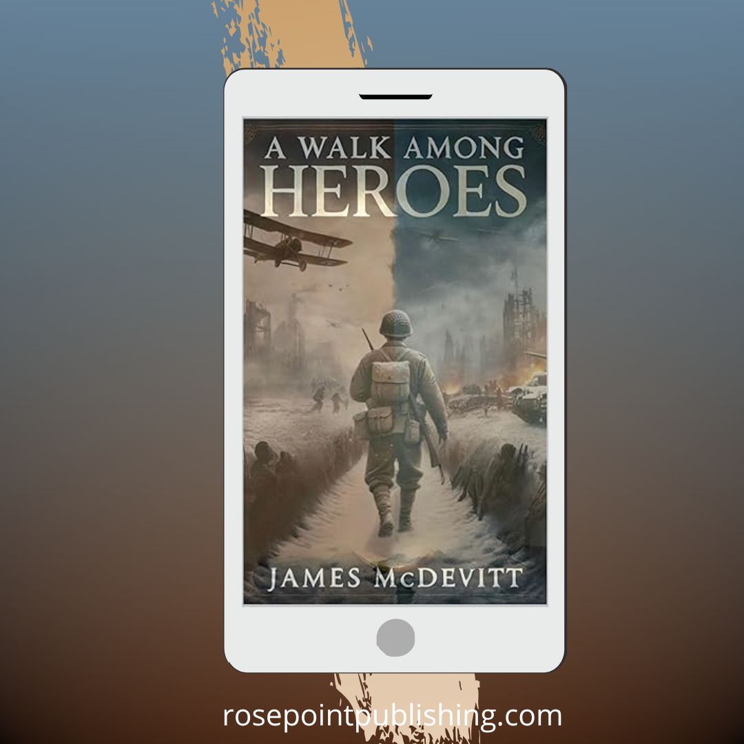 A Walk Among Heroes by James McDevitt