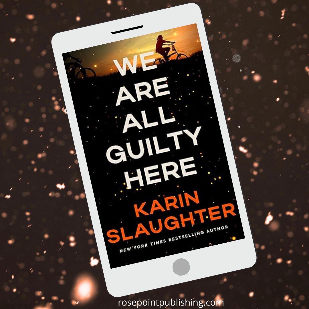 We Are All Guilty Here by Karin Slaughter