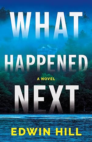 What Happened Next by Edwin Hill