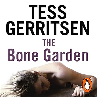 The Bone Garden by Tess Gerritsen