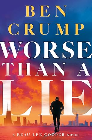 Worse Than a Lie by Ben Crump