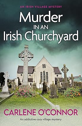 Murder in an Irish Churchyard by Carlene O'Connor