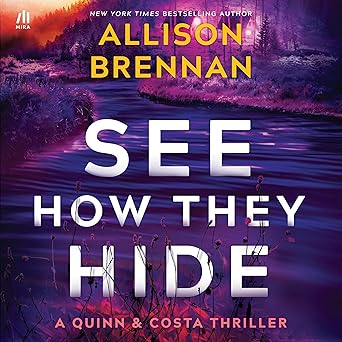 See How They Hide by Allison Brennan