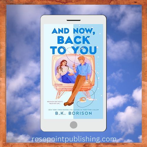 And Now, Back to You by B K Borison