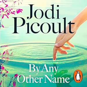 By Any Other Name by Jodi Picoult