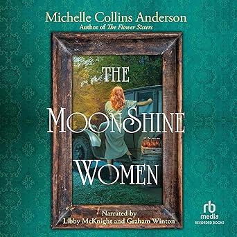 The Moonshine Women by Michelle Collins Anderson