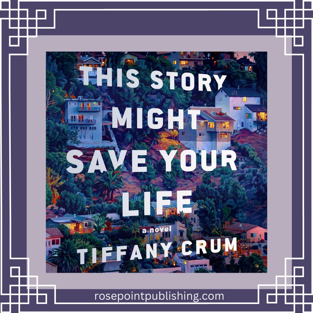 This Story Might Save Your Life by Tiffany Crum
