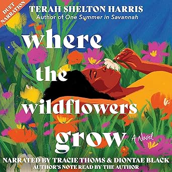Where the Wildflowers Grow by Terah Shelton Harris