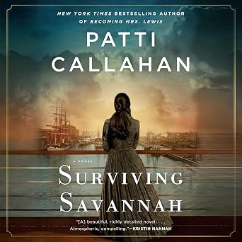 Surviving Savannah by Patti Callahan