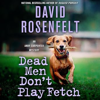 Dead Men Don't Play Fetch by David Rosenfelt