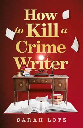 How to Kill a Crime Writer - UK cover