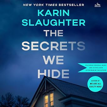 The Secrets We Hide by Karin Slaughter