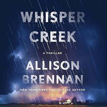Whisper Creek by Allison Brennan
