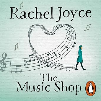 The Music Shop by Rachel Joyce